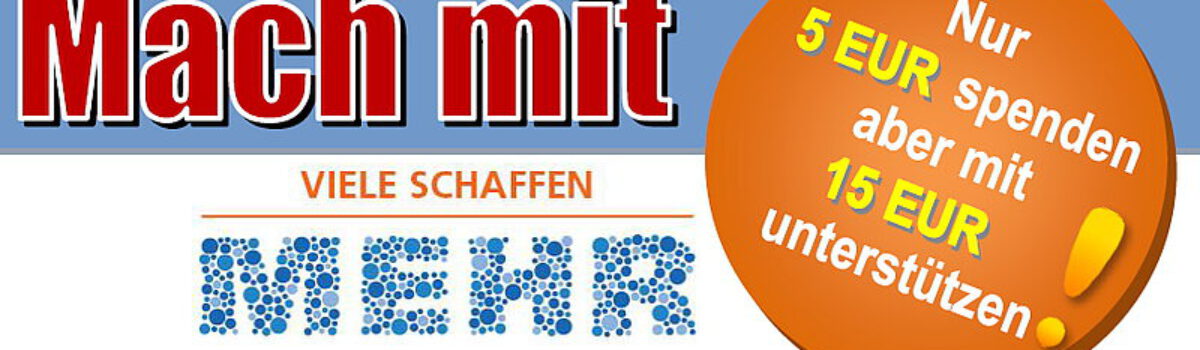 5 EUR spenden – mit 15 EUR unterstützen